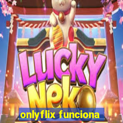 onlyflix funciona